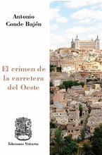 Cargar imagen en el visor de la galería, El crimen de la carretera del Oeste, de Antonio Conde Bajén