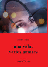 Cargar imagen en el visor de la galería, Una vida, varios amores de Odette Scheel