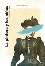 Cargar imagen en el visor de la galería, Los ojos del obispo y La pintora y los niños, de Marisol Lana