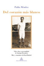 Cargar imagen en el visor de la galería, Del corazón más blanco, de Pablo Méndez