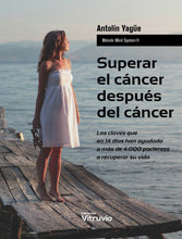 Cargar imagen en el visor de la galería, Superar el cáncer después del cáncer, de Antolín Yagüe
