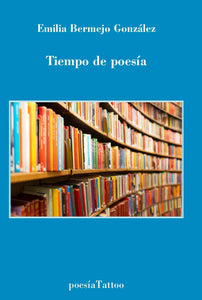 Tiempo de poesía, de Emilia Bermejo