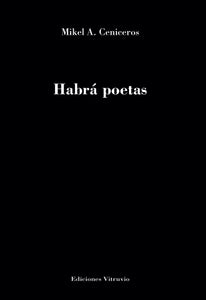 Habrá poetas, de Mikel Ceniceros