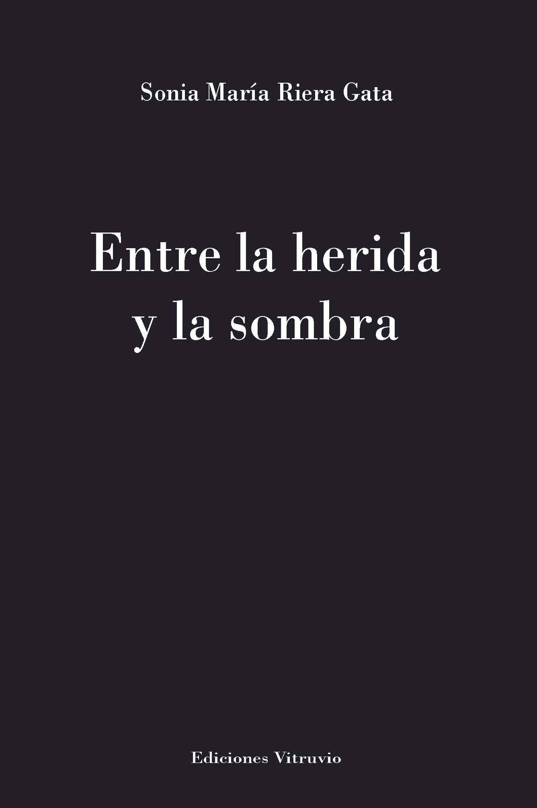 Entre la herida y la sombra, de Sonia Maria Riera Gata