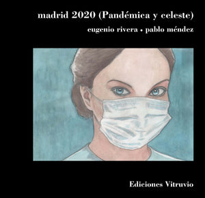 Madrid 2020, (Pandémica y celeste), de Eugenio Rivera y Pablo Méndez