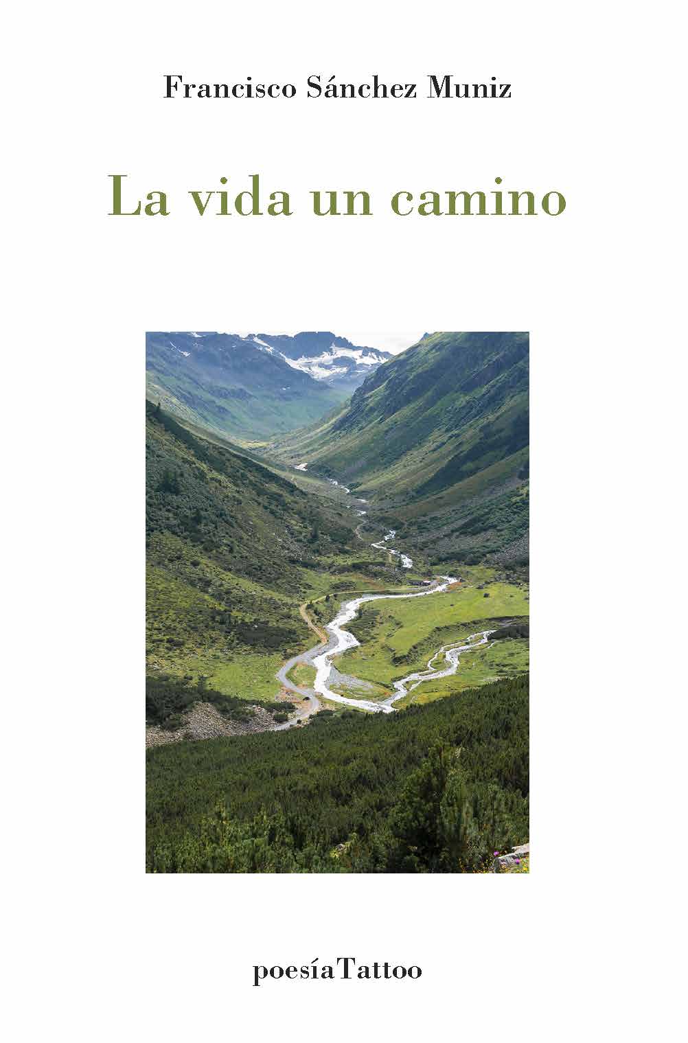 La vida un camino, de Francisco Sánchez Muniz
