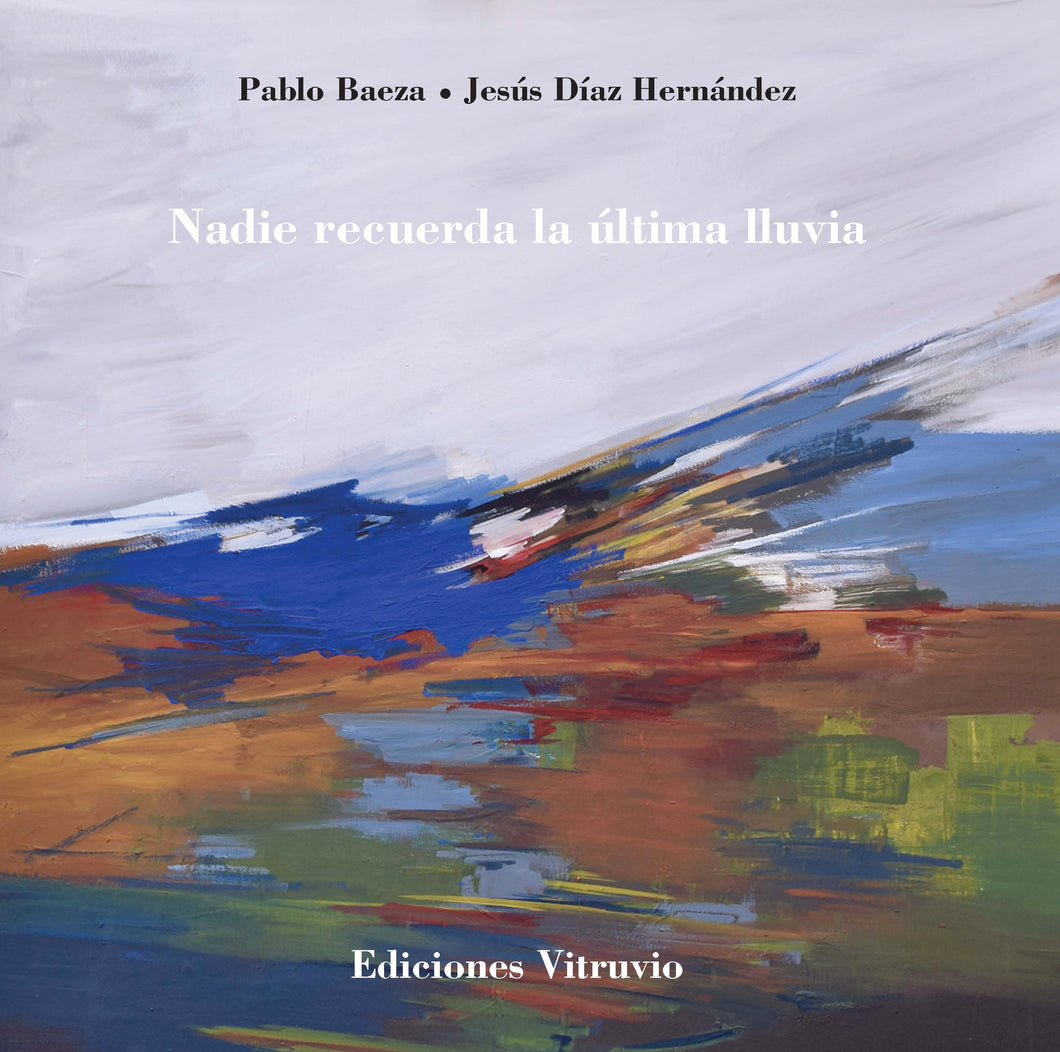 Nadie recuerda la última lluvia, de Jesús Díaz Hernández y Pablo Baeza