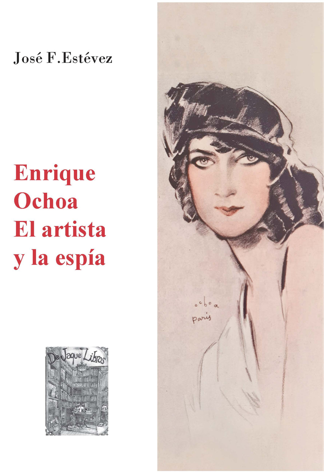 Enrique Ochoa, El artista y la espía, de José F. Estévez