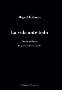 La vida ante todo, de Miguel Galanes