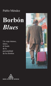 Borbón blues, de Pablo Méndez