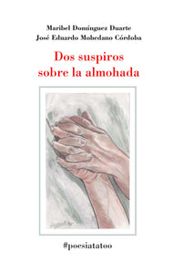 Dos suspiros sobre la almohada, de José Eduardo Mohedano y Maribel Domínguez