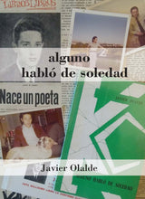 Cargar imagen en el visor de la galería, Alguno habló de soledad, de Javier Olalde
