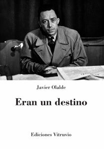 Eran un destino, de Javier Olalde