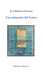 Los estuario del Leteo, de José Ramón del Canto